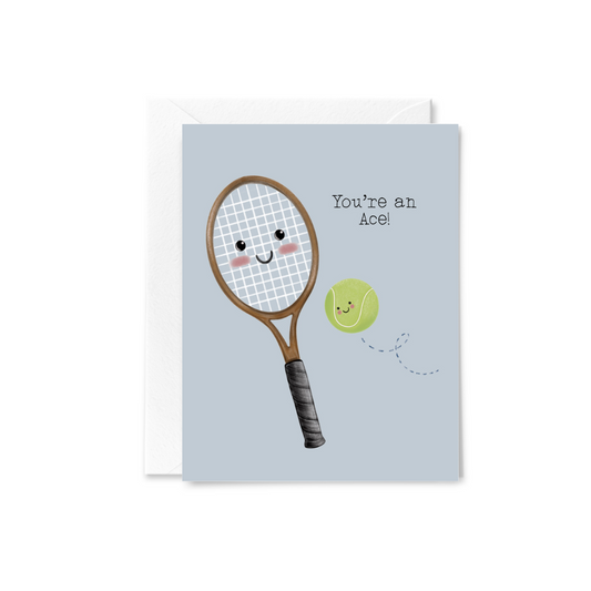 You're An Ace Tennis Greeting Card