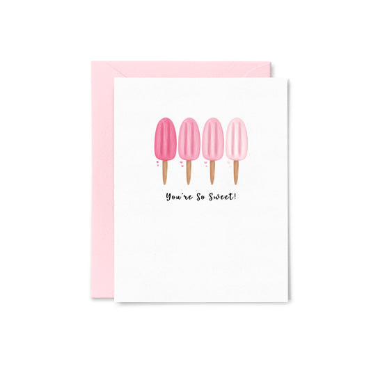 You're So Sweet Popsicles Greeting Card